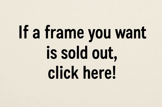 Sold out frames