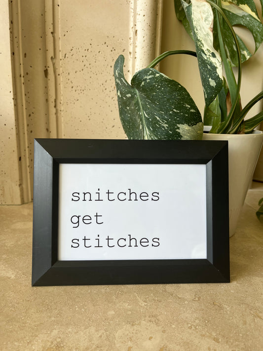 snitches get stitches