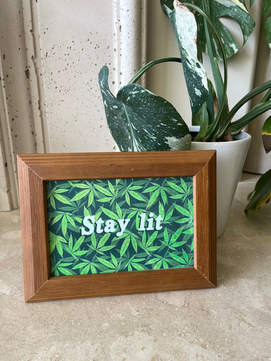 Stay lit